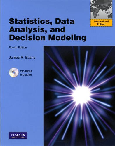 Statistics, Data Analysis and Decision Modeling: International Version