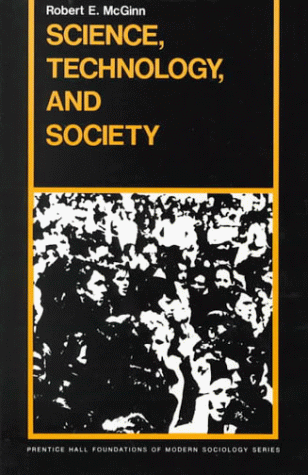 Science, Technology and Society (Prentice-Hall Foundations of Modern Sociology Series)
