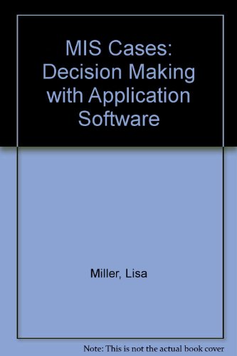 MIS Cases: Decision Making with Application Software