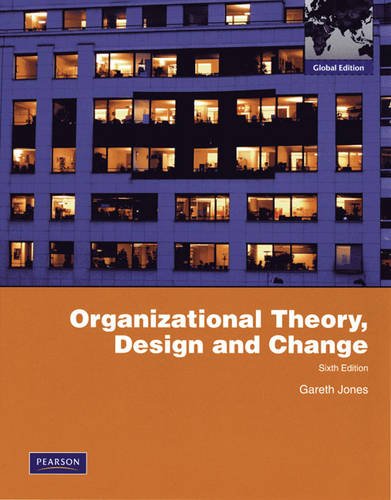 Organizational Theory, Design, and Change:Global Edition