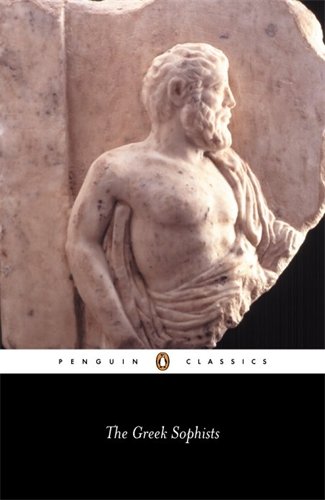 The Greek Sophists (Penguin Classics)