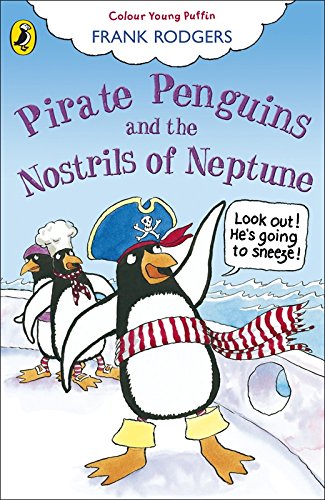 Pirate Penguins and the Nostrils of Neptune (Colour Young Puffins)