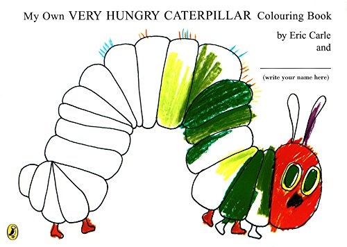 My Own Very Hungry Caterpillar Colouring Book (The Very Hungry Caterpillar)