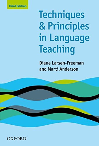 Techniques and Principles in Language Teaching (Third Edition): Practical, step-by-step guidance for ESL teachers, and thought-provoking questions to stimulate further exploration.