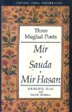 Three Mughal Poets: Mir, Sauda, Mir Hasan (Oxford India Paperbacks)