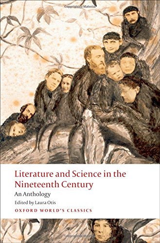 Literature and Science in the Nineteenth Century An Anthology (Oxford World s Classics)