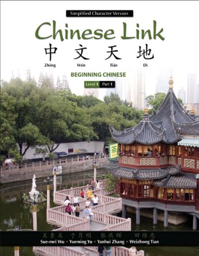 Chinese Link: Beginning Chinese, Simplified Character Version, Level 1/part 1