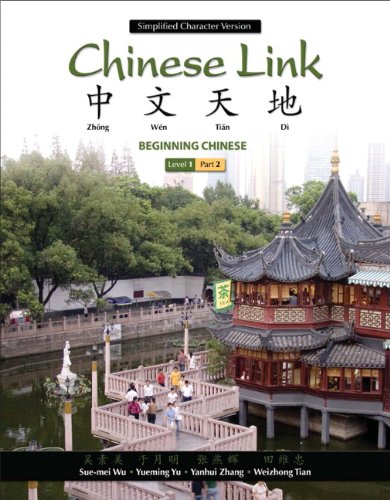 Chinese Link: Simplified Character Version Level 1, Pt. 2: Beginning Chinese