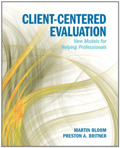 Client-Centered Evaluation: New Models for Helping Professionals