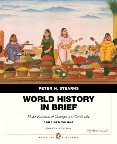 World History in Brief: Major Patterns of Change and Continuity, Combined Volume (Penguin Academics)