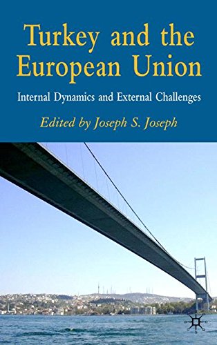 Turkey and the European Union: Internal Dynamics and External Challenges