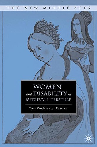 Women and Disability in Medieval Literature (The New Middle Ages)