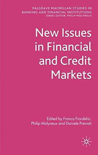 New Issues in Financial and Credit Markets (Palgrave Macmillan Studies in Banking and Financial Institutions)