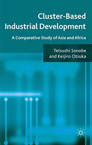 Cluster-Based Industrial Development: A Comparative Study of Asia and Africa