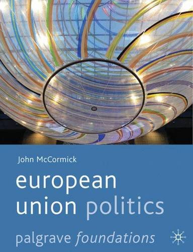 European Union Politics (Palgrave Foundations Series)