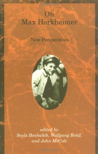 On Max Horkheimer: New Perspectives (Studies in Contemporary German Social Thought)