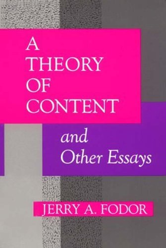 A Theory of Content and Other Essays (Bradford Books)
