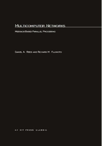 Multicomputer Networks: Message Based (Scientific Computation) (Scientific and Engineering Computation)