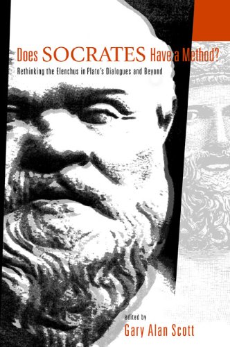 Does Socrates Have a Method?: Rethinking the Elenchus in Plato s Dialogues and Beyond
