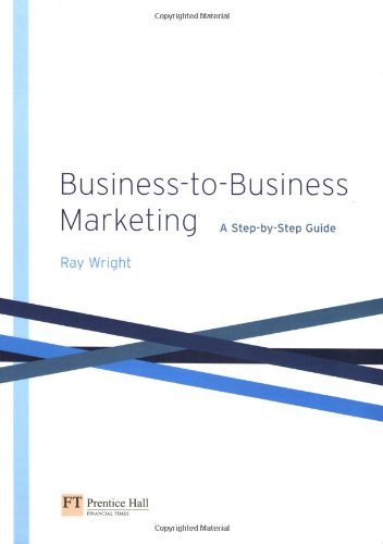 Business-to-Business Marketing: A Step-by-Step Guide