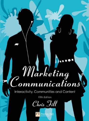 Marketing Communications:Interactivity, Communities and Content