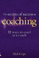 The Secrets of Success in Coaching:12 ways to excel as a coach
