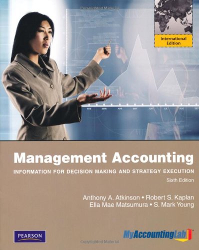 Management Accounting: Information for Decision-making and Strategy Execution with MyAccountingLab