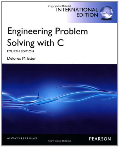 Engineering Problem Solving with C (International Edition)