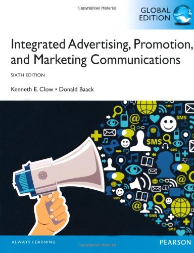 Integrated Advertising, Promotion and Marketing Communications, Plus MyMarketingLab with Pearson Etext