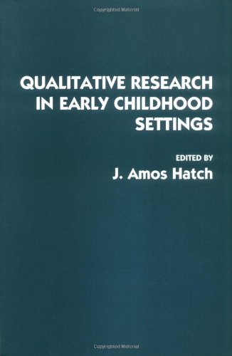 Qualitative Research in Early Childhood Settings