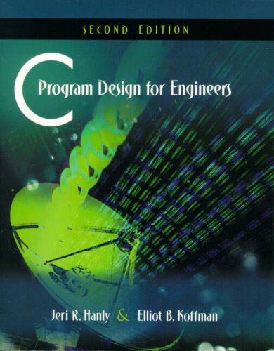 C Program Design for Engineers:International Edition