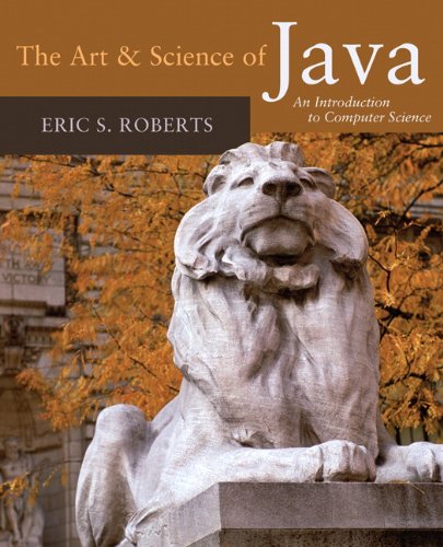The Art and Science of Java: an Introduction to Computer Science