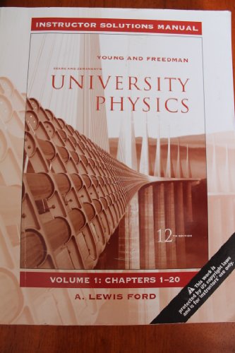 University Physics Instructor Solutions Manual Vol. 1, Chapters 1-20 (1)