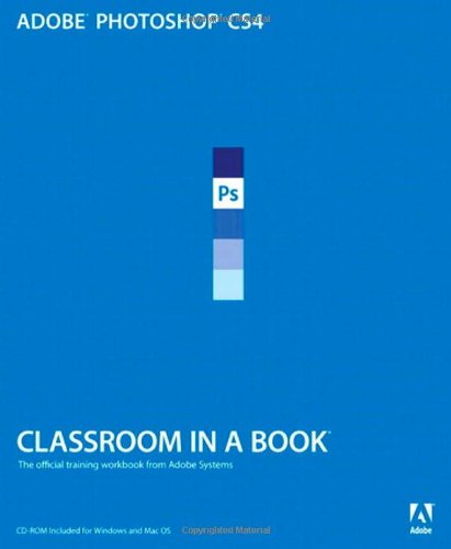 Adobe Photoshop CS4 Classroom in a Book (Classroom in a Book (Adobe))