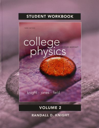 Student Workbook for College Physics: (Chs. 17-30) Volume 2: A Strategic Approach