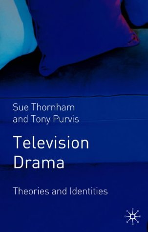 Television Drama: Theories and Identities
