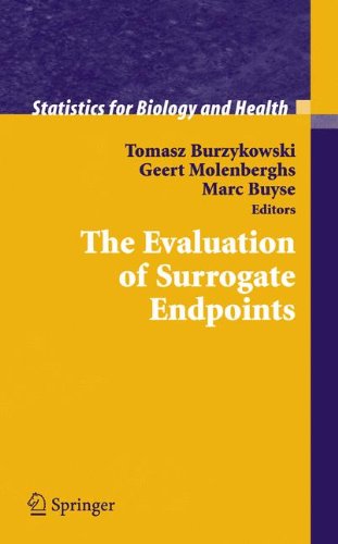 The Evaluation of Surrogate Endpoints (Statistics for Biology and Health)