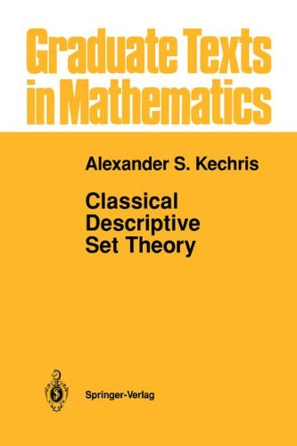 Classical Descriptive Set Theory: 156 (Graduate Texts in Mathematics)