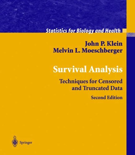 Survival Analysis: Techniques for Censored and Truncated Data (Statistics for Biology and Health)