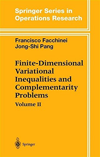 Finite-Dimensional Variational Inequalities and Complementarity Problems: v. 2 (Springer Series in Operations Research and Financial Engineering)