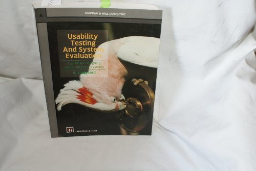Usability Testing and System Evaluation: A Guide for Designing Useful Computer Systems (Chapman & Hall Computing)