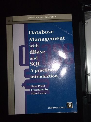 Database Management with dBase and SQL: A Practical Introduction (Translated by M Lewis, University of Edinburgh, UK)
