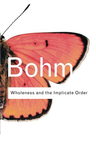 RC Series Bundle: Wholeness and the Implicate Order (Routledge Classics)