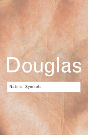 Natural Symbols: Explorations in Cosmology (Routledge Classics)