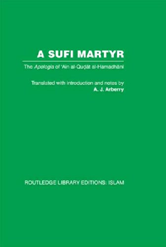 A Sufi Martyr: The Apologia of  Ain al-Qudat al-Hamadhani: 43