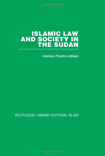 Islamic Law and Society in the Sudan: 13 (Routledge Library Editions: Isalm)