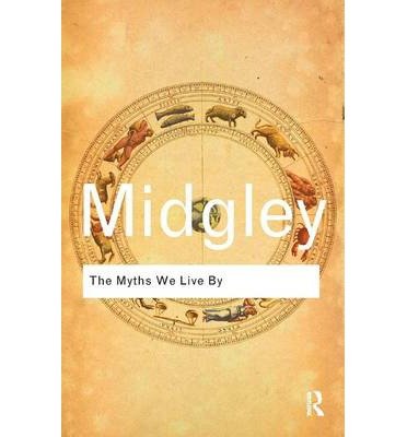 TheMyths We Live By by Midgley, Mary ( Author ) ON Apr-01-2011, Paperback