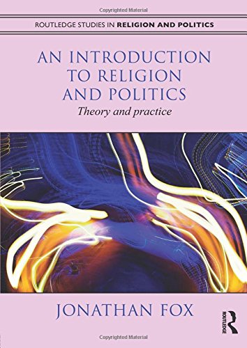 An Introduction to Religion and Politics (Routledge Studies in Religion and Politics)