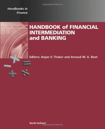 Handbook of Financial Intermediation and Banking (Handbooks in Finance)