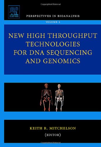 New High Throughput Technologies for DNA Sequencing and Genomics: 2 (Perspectives in Bioanalysis)